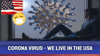 Corona Virus – We live in the USA